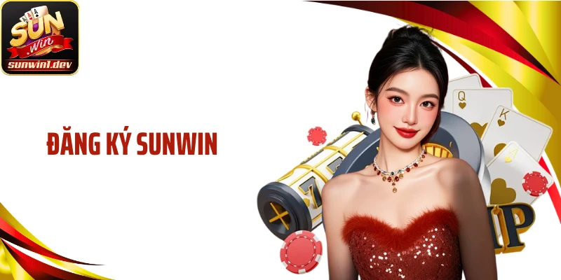 Đăng Ký Sunwin Chỉ 1 Phút: Nhận Quà Tân Thủ Liền Tay