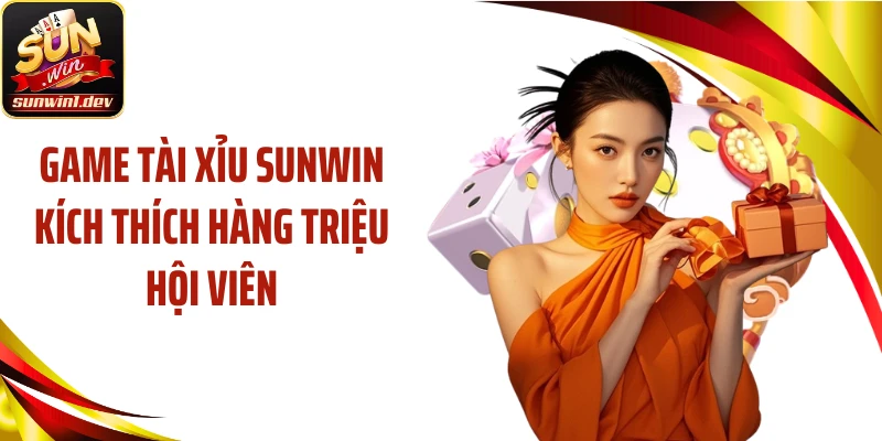 Game tài xỉu SUNWIN kích thích hàng triệu hội viên