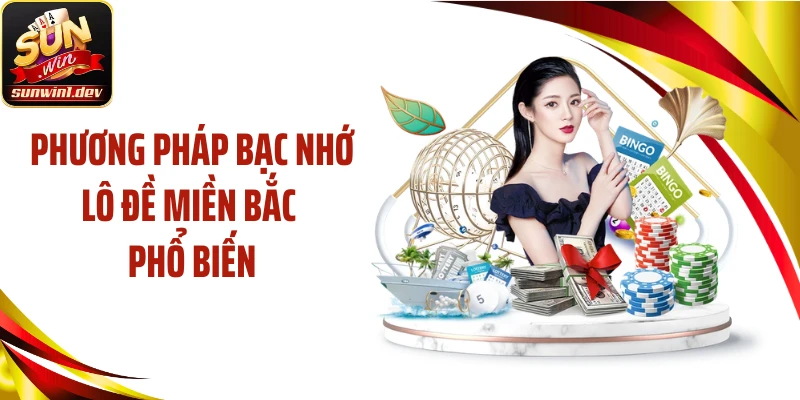 Phương pháp bạc nhớ lô đề miền Bắc phổ biến