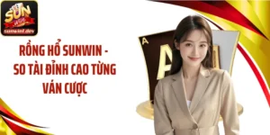 Rồng Hổ SUNWIN - So Tài Đỉnh Cao Từng Ván Cược